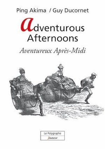 Ping Akima et Guy Ducornet - Adventurous Afternoons / Aventureux Après-Midi.