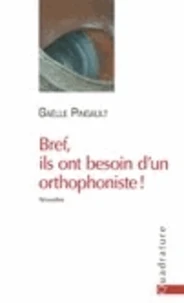 Bref, ils ont besoin d'un orthophoniste !