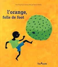 L'orange, folle de foot