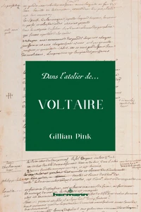 Dans l'atelier de Voltaire