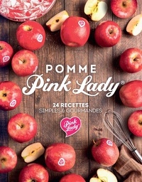  Pink Lady - Pomme Pink Lady - 24 recettes simples & gourmandes.