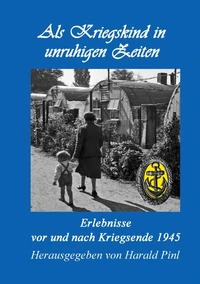 Als Kriegskind in unruhigen Zeiten