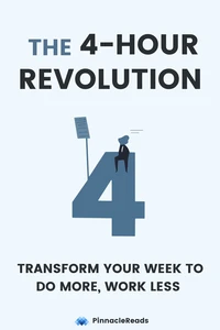 The 4-Hour Revolution: Transform Your Week to Do More and Work Less