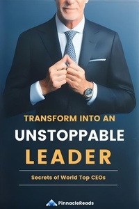  PinnacleReads - Transform Into an Unstoppable Leader: Secrets of the World's Top CEOs.