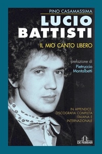 Pino Casamassima - Lucio Battisti - Il mio canto libero.
