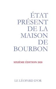 Etat présent de la Maison de Bourbon VI