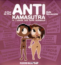 Anti Kamasutra à l'usage des gens normaux