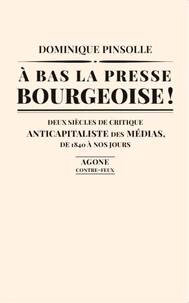 A bas la presse bourgeoise !