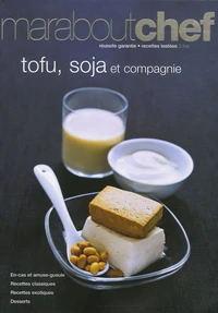 Tofu, soja et compagnie