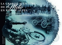 La grande aventure de la moto en Rhône-Alpes