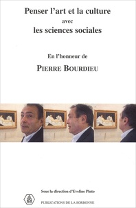 Eveline Pinto et  PINTO EVELINE - Penser l'art et la culture avec les sciences sociales en l'honneur de Pierre Bourdieu. - Séminaire 2001-2002.