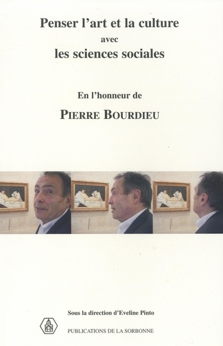 Penser l'art et la culture avec les sciences sociales en l'honneur de Pierre Bourdieu.. Séminaire 2001-2002