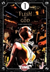 Pinto fabio Diniz - Flesh of God 1 : Flesh of God Tome 1 - Tome 1.
