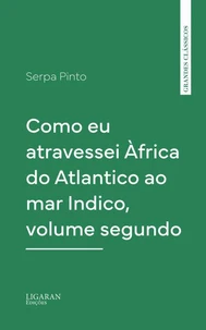 Como eu atravessei Àfrica do Atlantico ao mar Indico, volume segundo