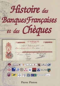 Histoire des banques françaises et des chèques (1865-2001)