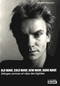 Old Wave, Cold Wave, New Wave, Dark Wave