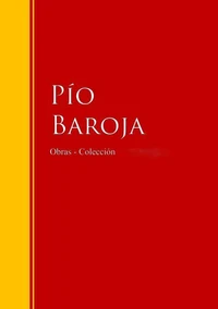 Obras - Colección de  Pío Baroja