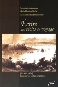 Ecrire des récits de voyage (XVe-XVIIIe siècles)