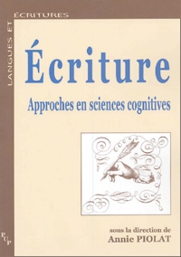  PIOLAT A - Ecritures - Approches en sciences cognitives.