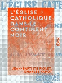 L'Église catholique dans le Continent Noir