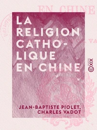 La Religion catholique en Chine