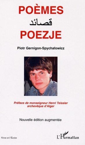 Piotr Gernigon-Spychalowicz - Poèmes - Edtion trilingue francais-arabe-polonnais.