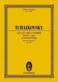Piotr i. Tchaikovski - Eulenburg Miniature Scores  : Le Lac des Cygnes - Ballet Suite. op. 20. CW 13. Orchestra. Partition d'étude..