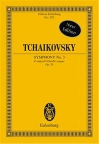 Piotr i. Tchaikovski - Eulenburg Miniature Scores  : Symphonie No. 3 Ré majeur - Polonais. op. 29. CW 23. orchestra. Partition d'étude..