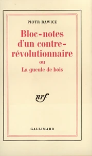 Bloc-notes d'un contre-révolutionnaire ou La gueule de bois