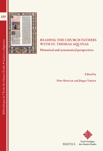 Reading the Church Fathers with St. Thomas Aquinas. Historical and Systematical Perspectives