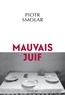 Piotr Smolar - Un mauvais juif.