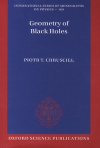 Piotr T. Chrusciel - Geometry of Black Holes.