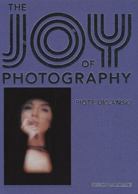 Piotr Uklanski - Joy of photography.