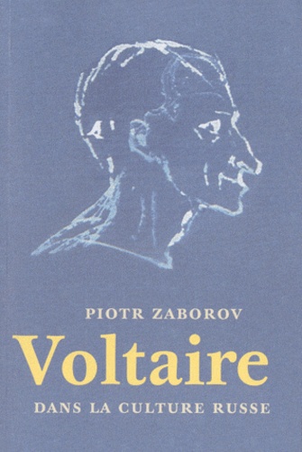 Piotr Zaborov - Voltaire dans la culture russe.