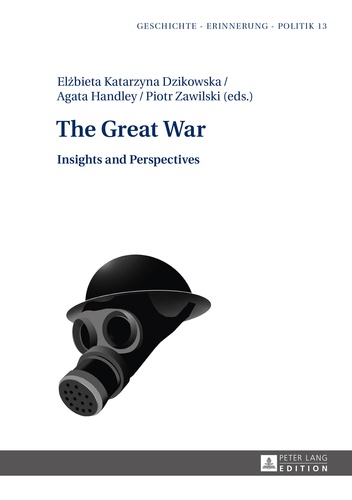Piotr Zawilski et Agata Handley - The Great War - Insights and Perspectives.