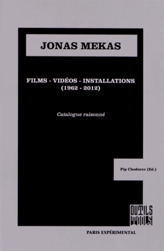 Pip Chodorov - Jonas Mekas - Films, vidéos, installations (1962-2012).