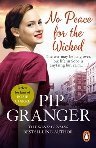 Pip Granger - No Peace For The Wicked - The East-End is brought to life in this heart-warming Cockney saga.