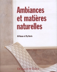 Pip Norris et Ali Hanan - Ambiances Et Matieres Naturelles.