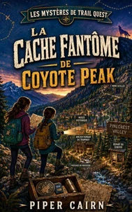 La Cache Fantôme de Coyote Peak