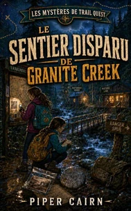 Le Sentier Disparu de Granite Creek