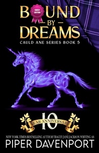  Piper Davenport - Bound by Dreams - Sweet Edition - Cauld Ane Sweet Series - Tenth Anniversary Editions.