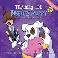  Piper Davenport et  Jack Davenport - Training the Biker's Puppy - A Dogs of Fire Wolf Pup Story, #2.