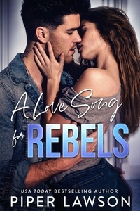  Piper Lawson - A Love Song for Rebels - Rivals, #2.