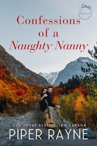  Piper Rayne - Confessions of a Naughty Nanny - The Baileys, #6.