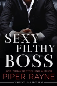  Piper Rayne - Sexy Filthy Boss - White Collar Cousins, #1.