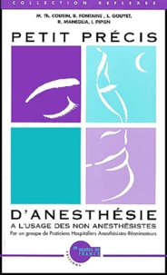 Petit Precis D'Anesthesie. A L'Usage Des Non Anesthesistes