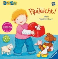 Pipileicht! Mein Töpfchenbuch.