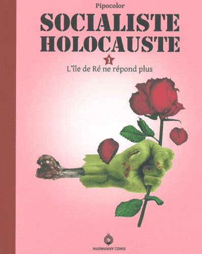  Pipocolor - Socialiste Holocauste Tome 1 : L'île de Ré ne répond plus.