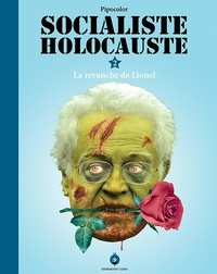  Pipocolor - Socialiste Holocauste Tome 2 : La revanche de Lionel.