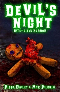  Pippa Bailey et  Myk Pilgrim - Devil's Night Bite-sized Horror - Bite-sized Horror, #4.